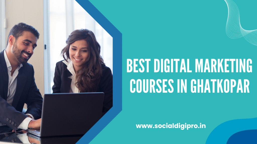 Best Digital Marketing Courses in Ghatkopar