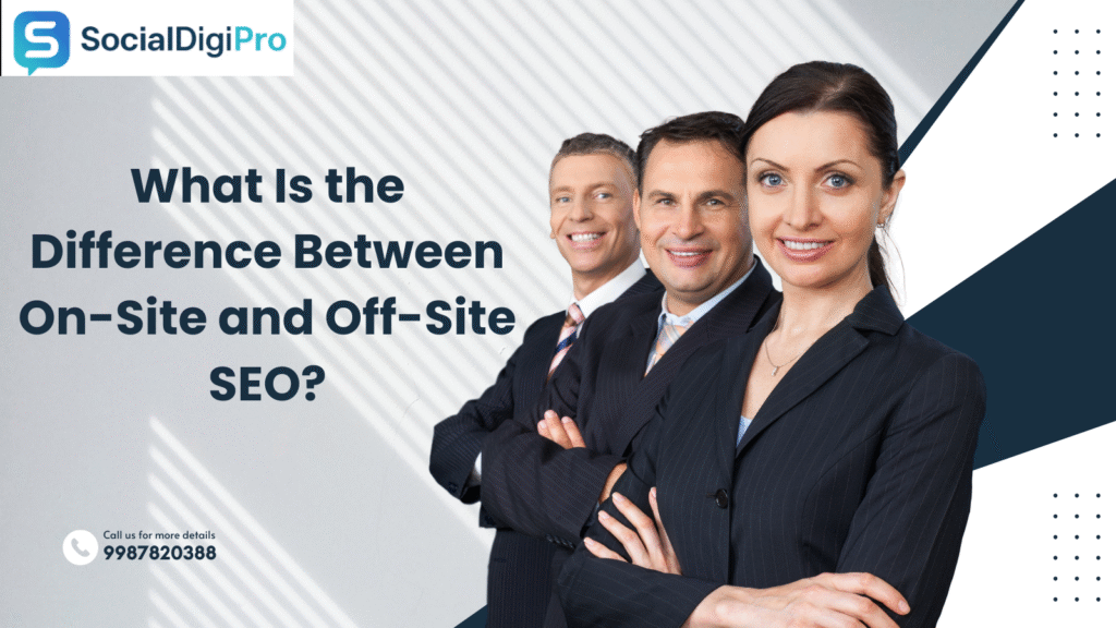 What Is the Difference Between On-Site and Off-Site SEO?
